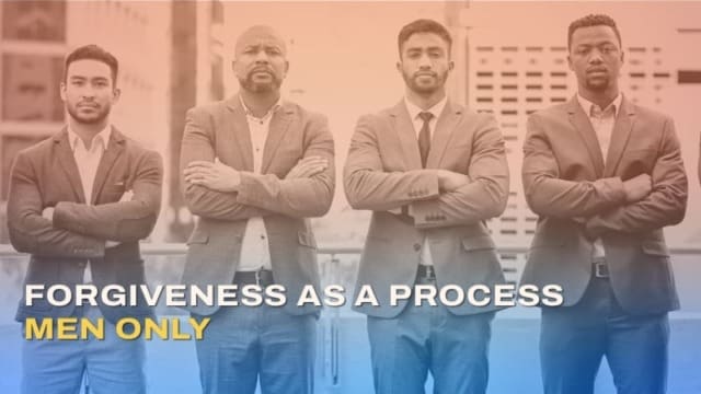 Forgiven Man Forgiveness As A Process - Men Only | Live Well by Dr. SOS
